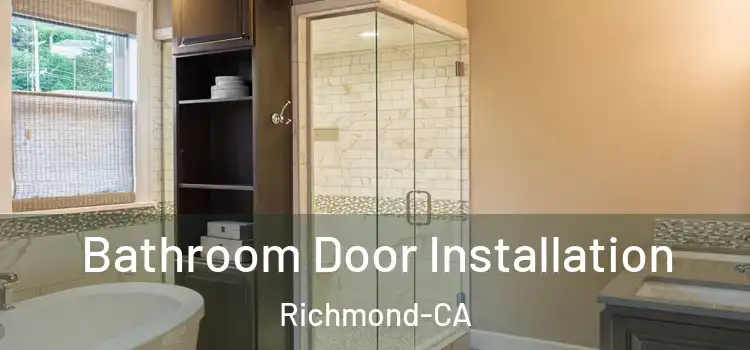  Bathroom Door Installation Richmond-CA