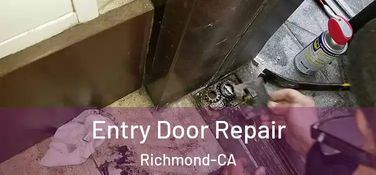  Entry Door Repair Richmond-CA